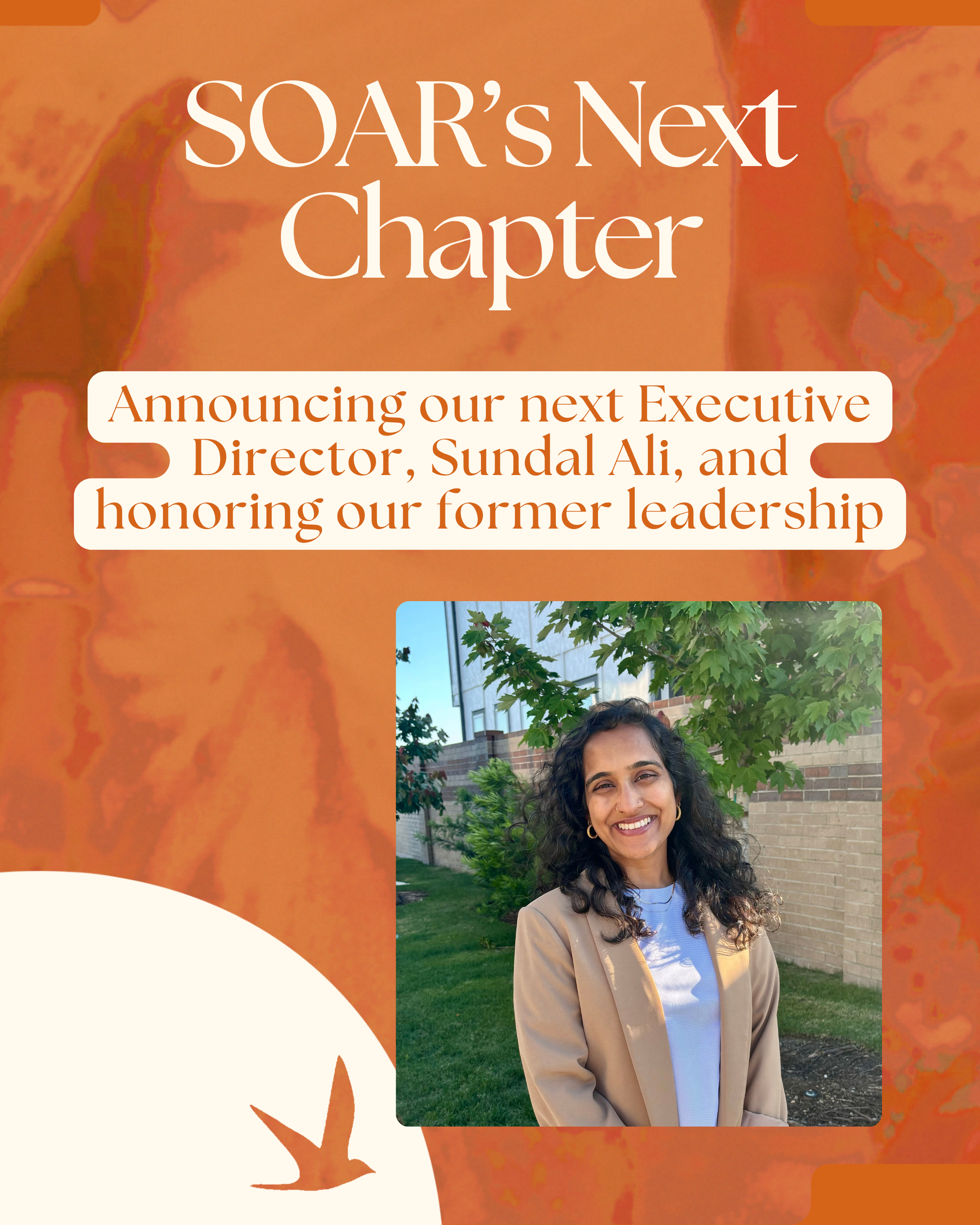 SOAR’s Next Chapter: Announcing our new Executive Director, Sundal Ali