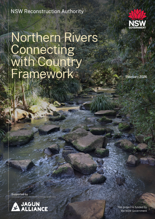 Better Rivers Framework Northern Rivers - Connecting with Country Framework — Jagun Alliance