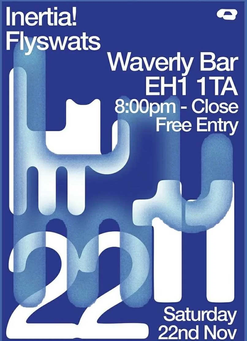 Event poster for a music event featuring Inertia, Flyswats, and Waverly Bar at the address EH1 1TA on Saturday, November 22nd, starting at 8:00 pm with free entry.