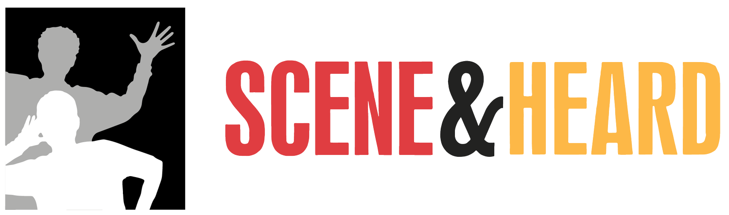 Scene &amp; Heard