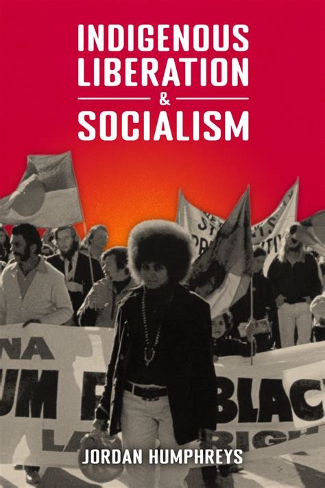 Indigenous Liberation and Socialism