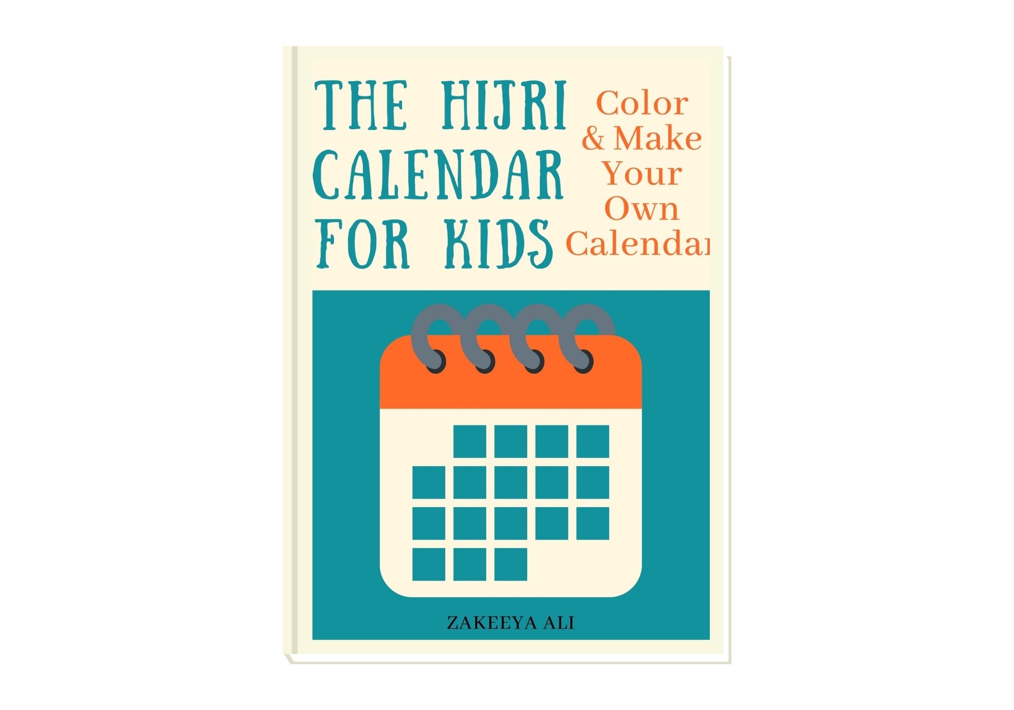 Teach Your Child About the Hijri Calendar — Zakeeya Ali
