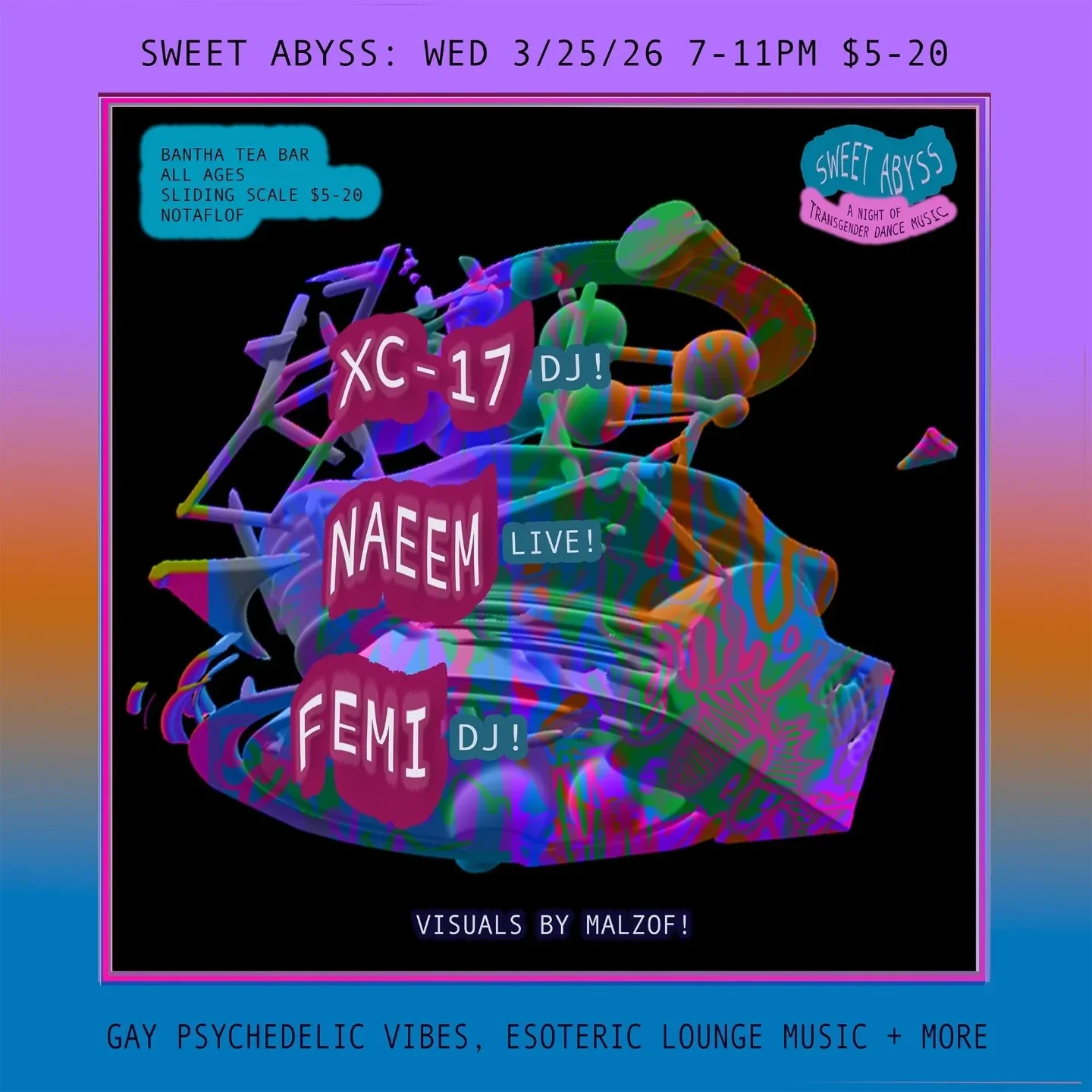 Sweet Abyss feat: XC-17 (DJ), Naeem (live), and Femi (DJ), with visuals by Malzof