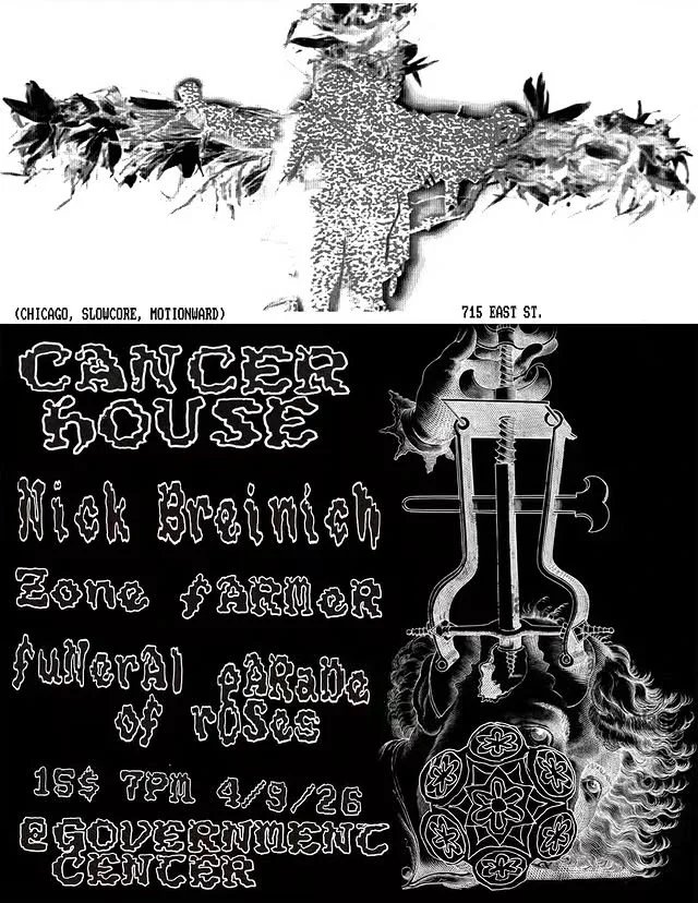 Cancer House w/ Nick Breinich, Zone Farmer, Funeral Parade of Roses