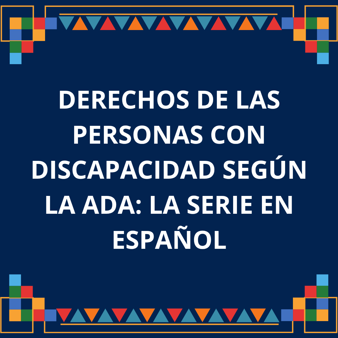 ADA Disability Rights: The Series en Español
