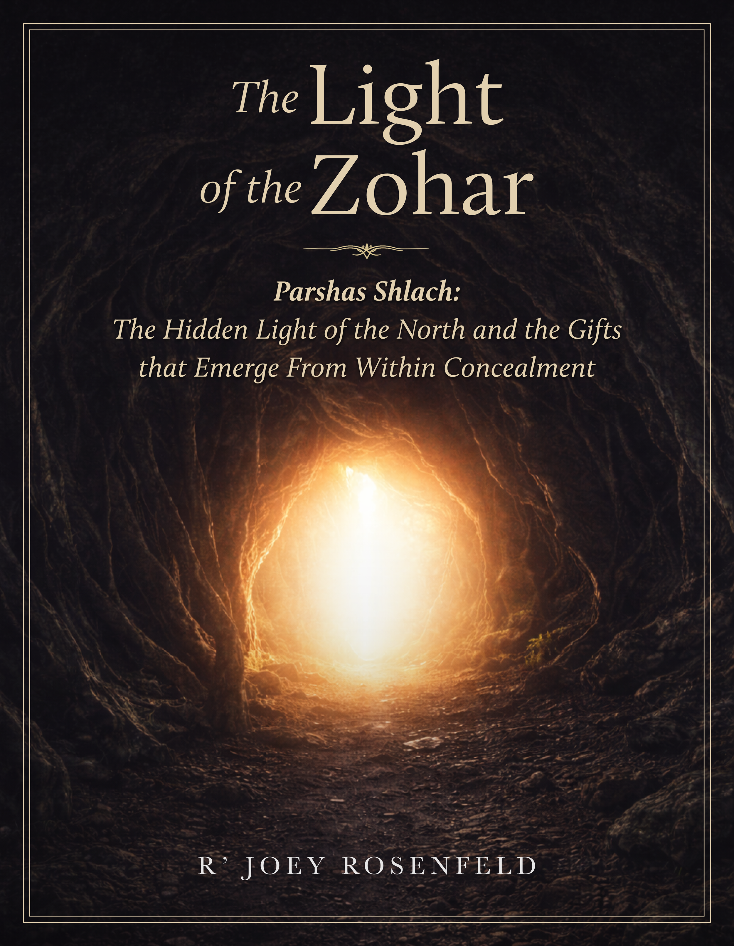 Book cover titled 'The Light of the Zohar' by R. Joey Rosenfeld, featuring a dark, rocky cave with bright light emanating from within.