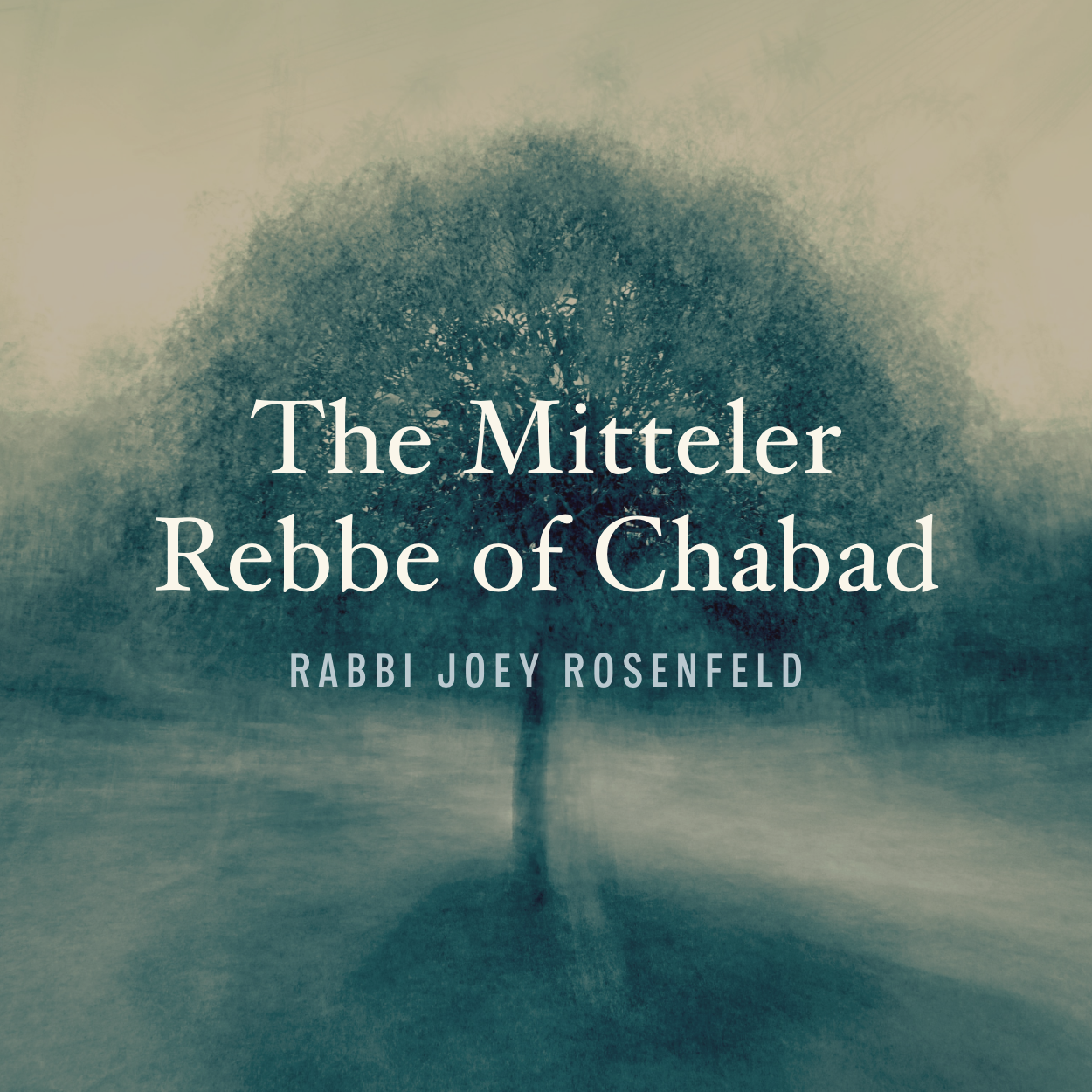 Book cover titled "The Mittlel Rebbe of Chabad" by Rabbi Joey Rosenfeld, featuring a blurred image of a tree reflected on water.