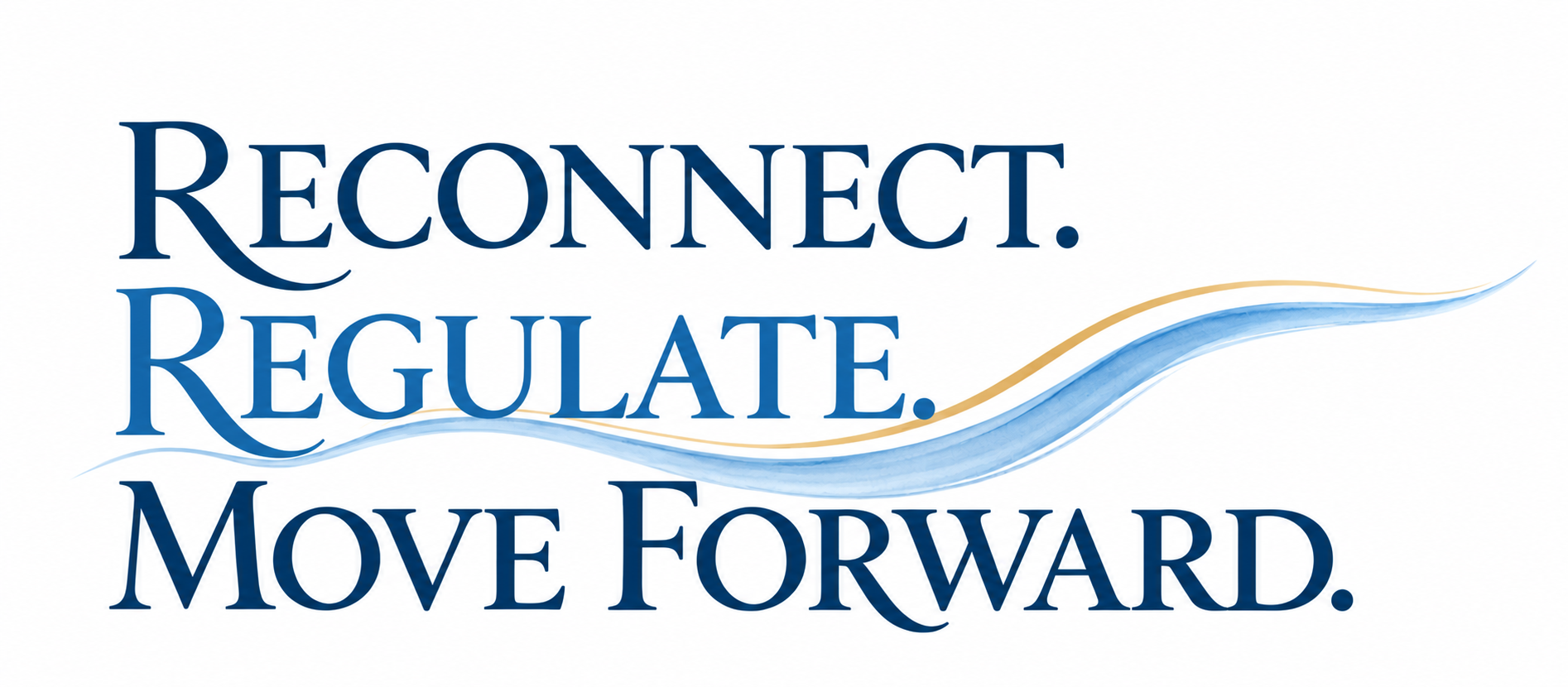 Reconnect. Regulate. Move Forward., with a blue and gold wave design.