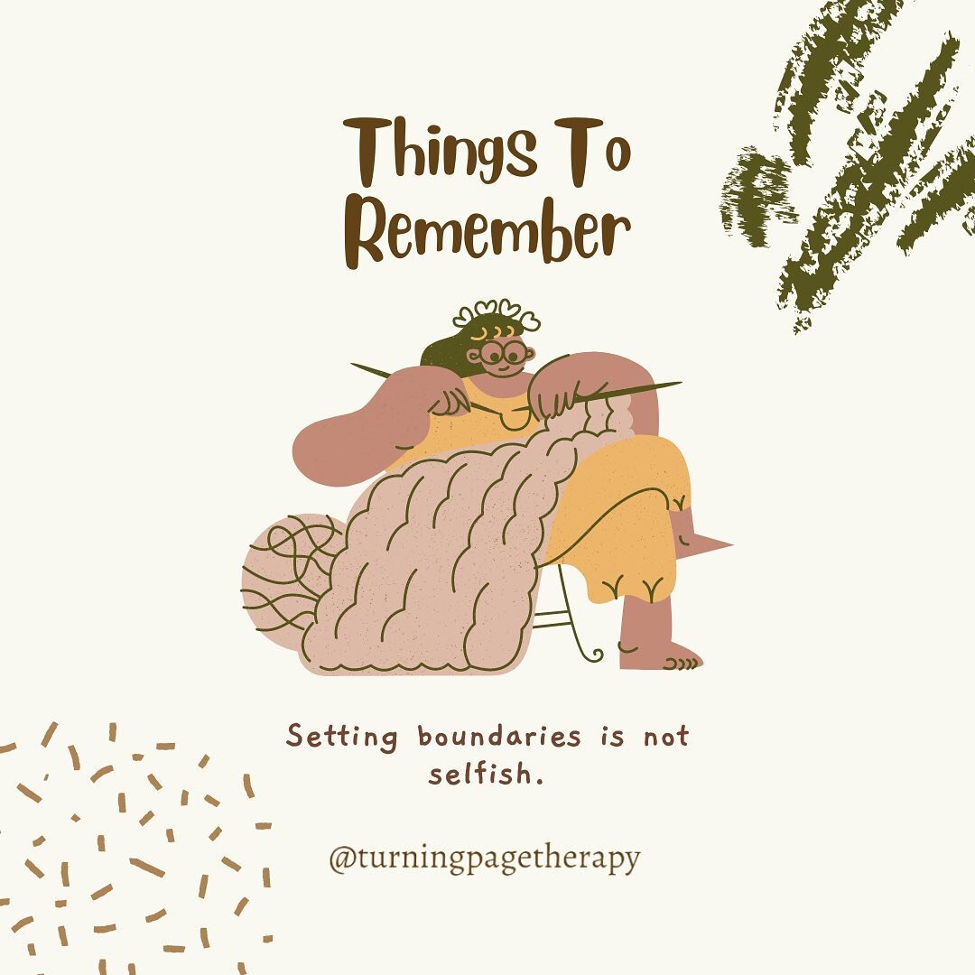 Gentle Reminder 💡

Setting boundaries is not selfish. Very often setting boundaries allows us to maintain relationships and a healthy sense of ourselves. 
As part of my work as your counsellor, I can support you in finding and setting your boundarie