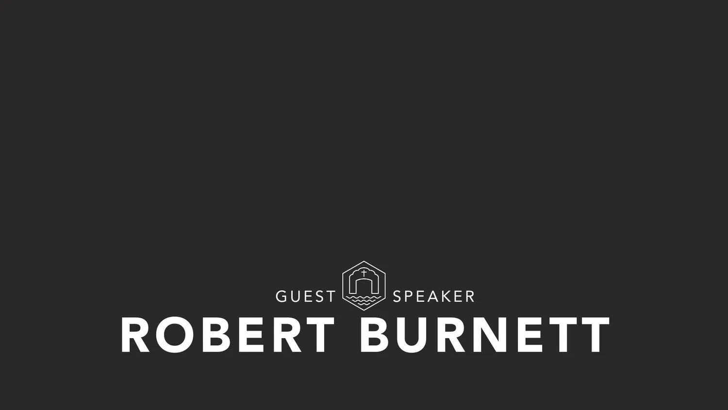 Guest Speaker - Robert Burnett 4.28.24