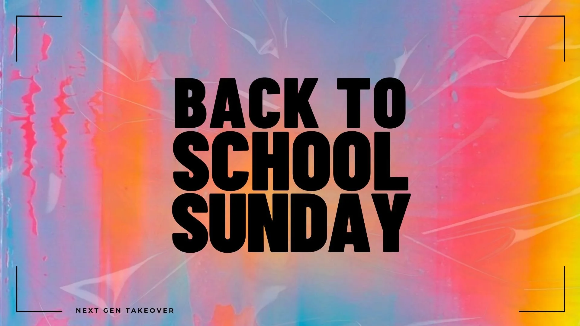 Back to School Sunday - 8.11.24