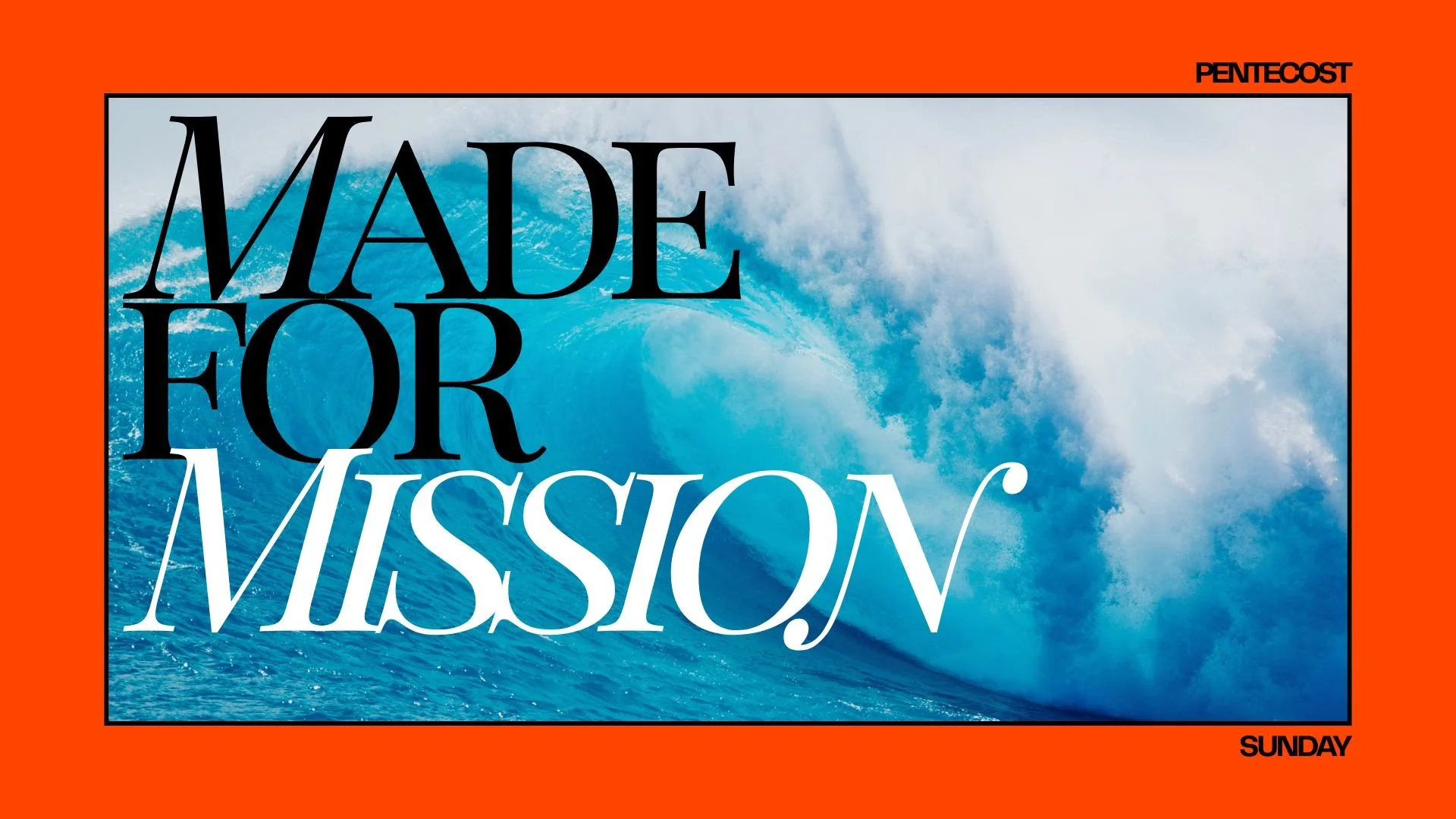 Made For Mission - 6.8.25
