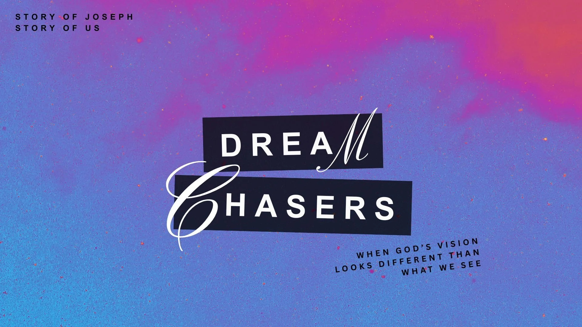 Dream Chasers: Part Five - 8.3.25
