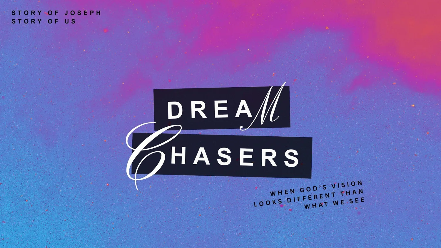 Dream Chasers: Part Five - 8.3.25