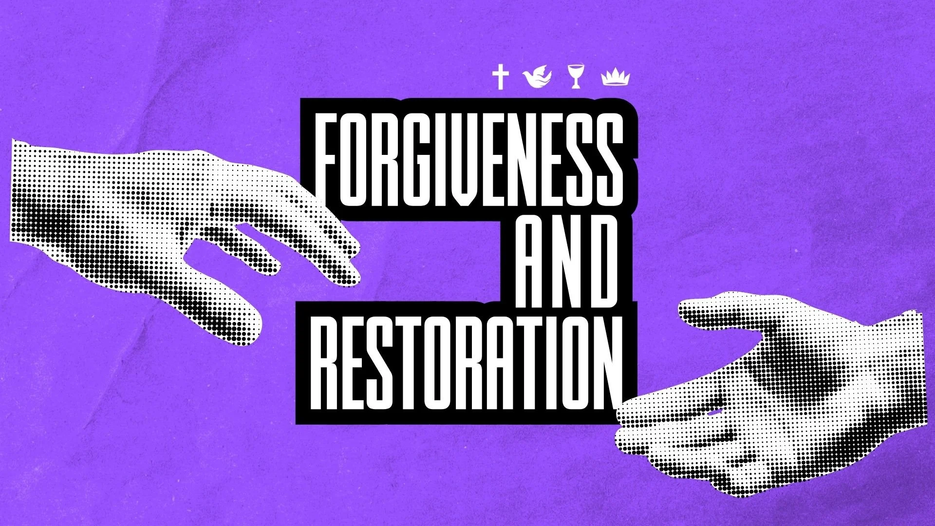Forgiveness &amp; Restoration : Part 2 - 3.22.26