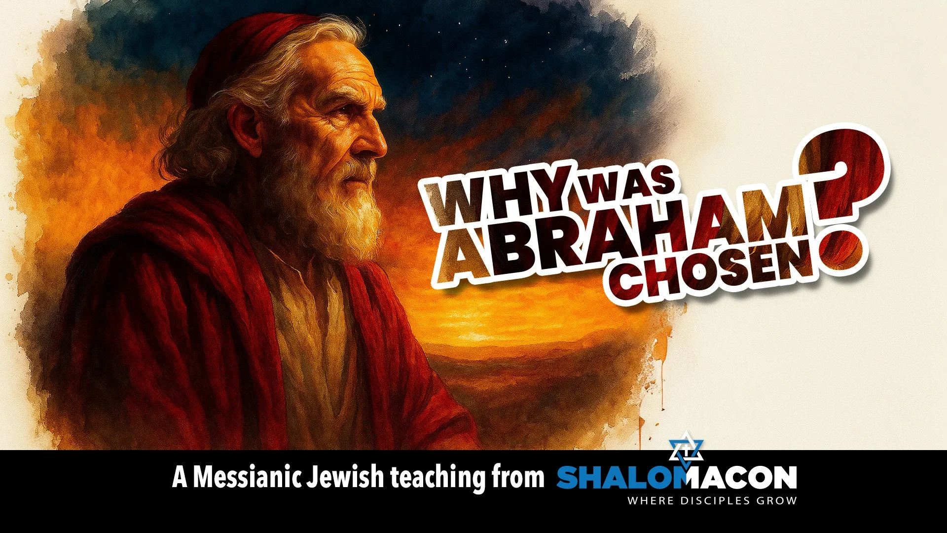 Why Was Abraham Chosen?