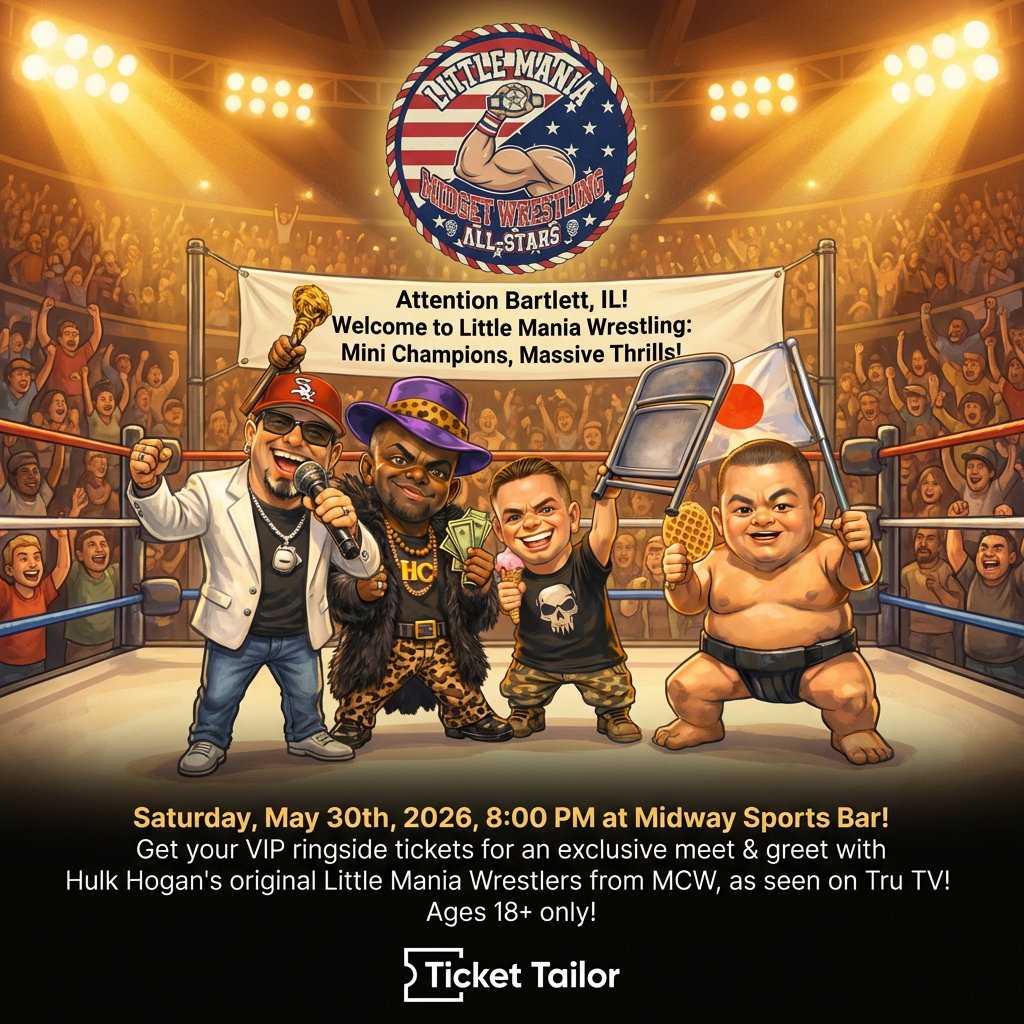 Little Mania: Saturday, May 30th, 2026, at 8:00 PM at Midway Sports Bar in Bartlett, IL!