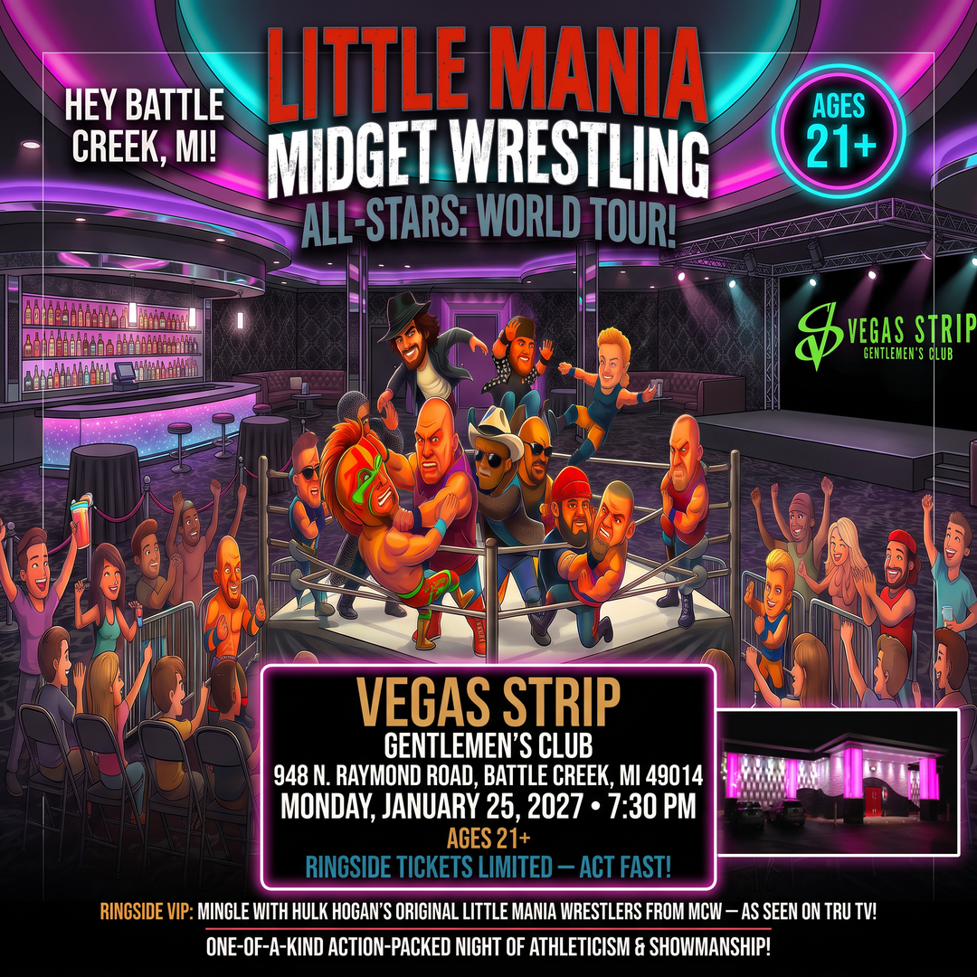 Little Mania: Monday, January 25th, 2027, at 7:30 PM at Vegas Strip Gentlemens Club in Battle Creek, MI!