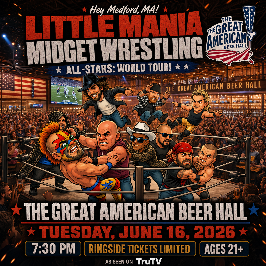 Little Mania: Tuesday, June 16th, 2026, at 7:30 PM at The Great American Beer Hall in Medford, MA!