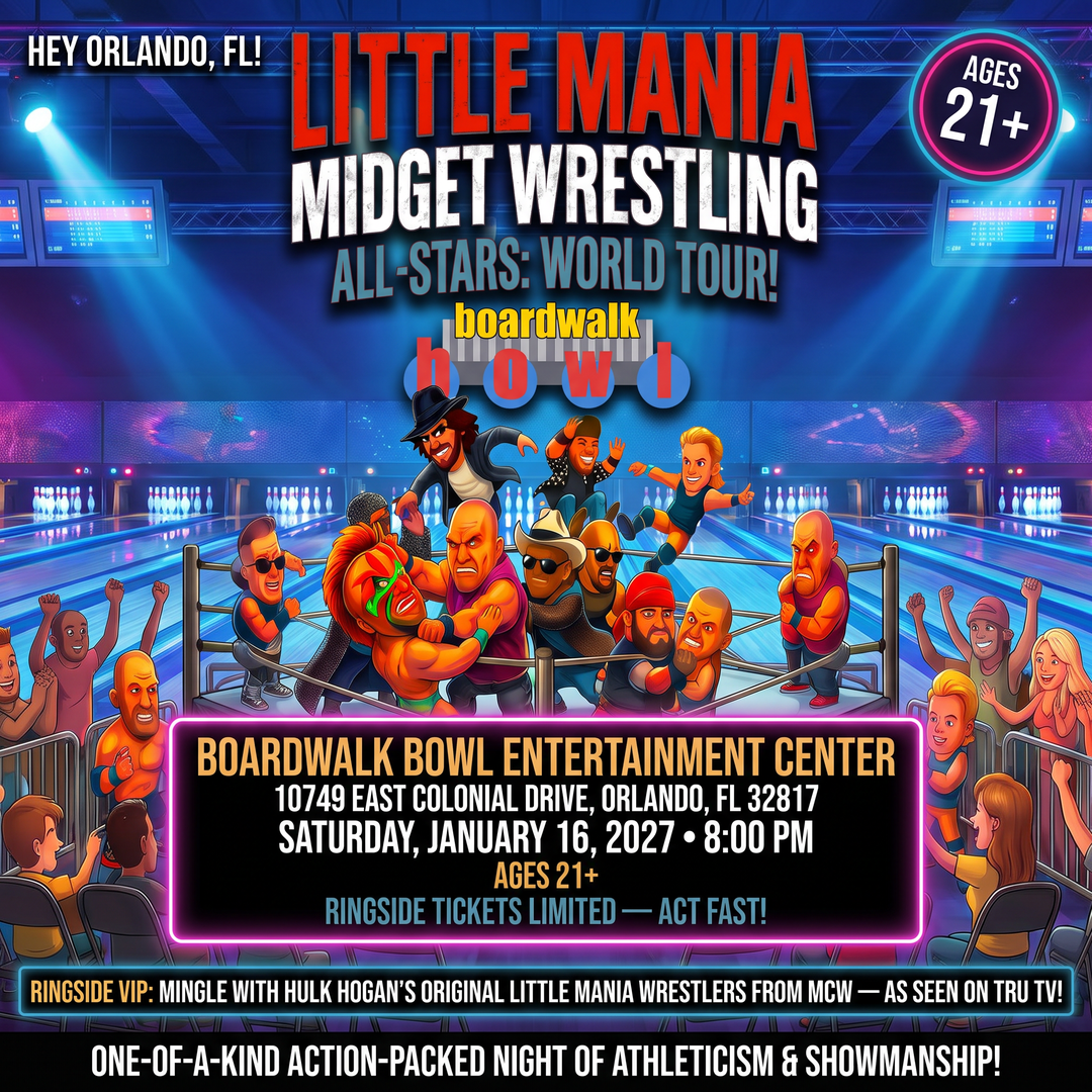 Little Mania: Saturday, January 16th, 2027, at 8:00 PM at Boardwalk Bowl Entertainment Center in Orlando, FL!