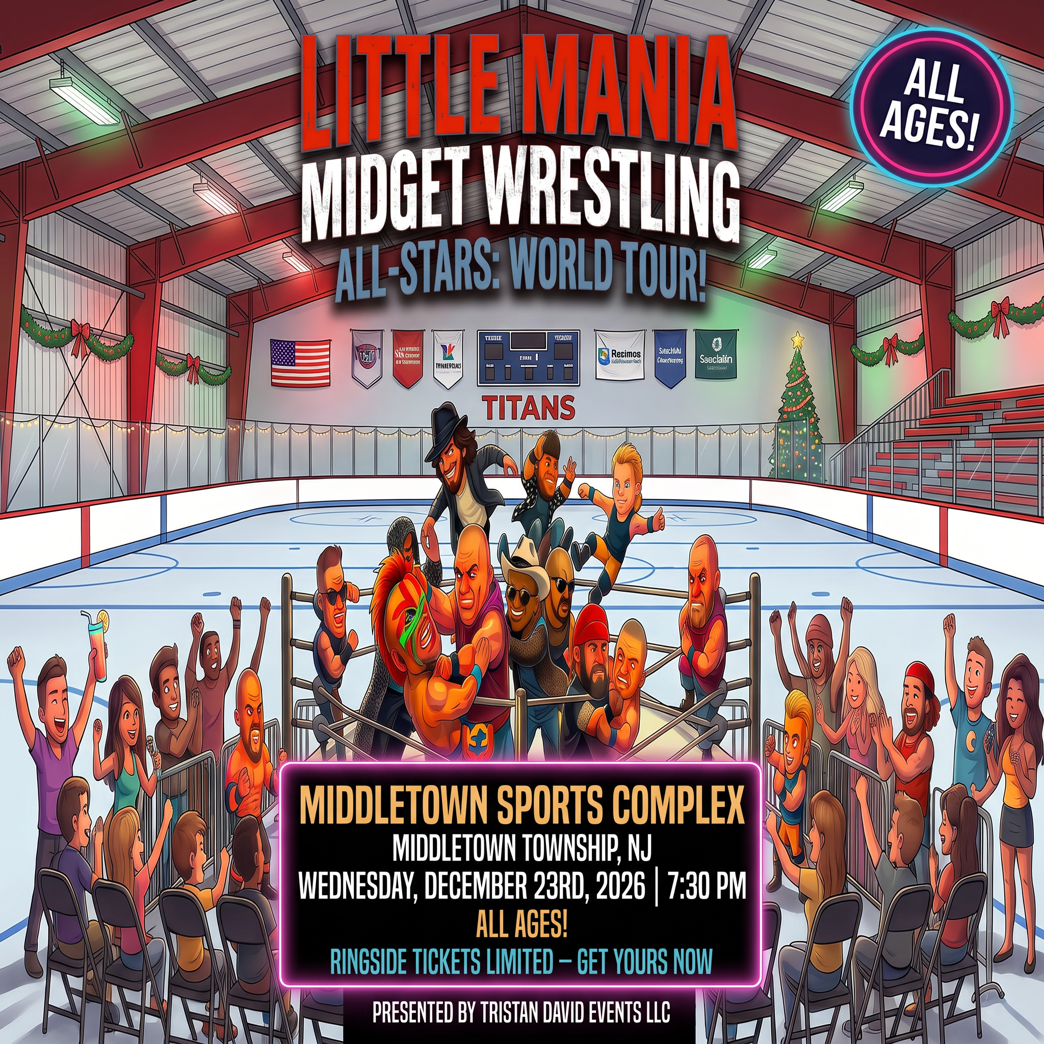 Little Mania: Wednesday, December 23rd, 2026, at 7:30 PM at Middletown Sports Complex in Middletown Township, NJ!