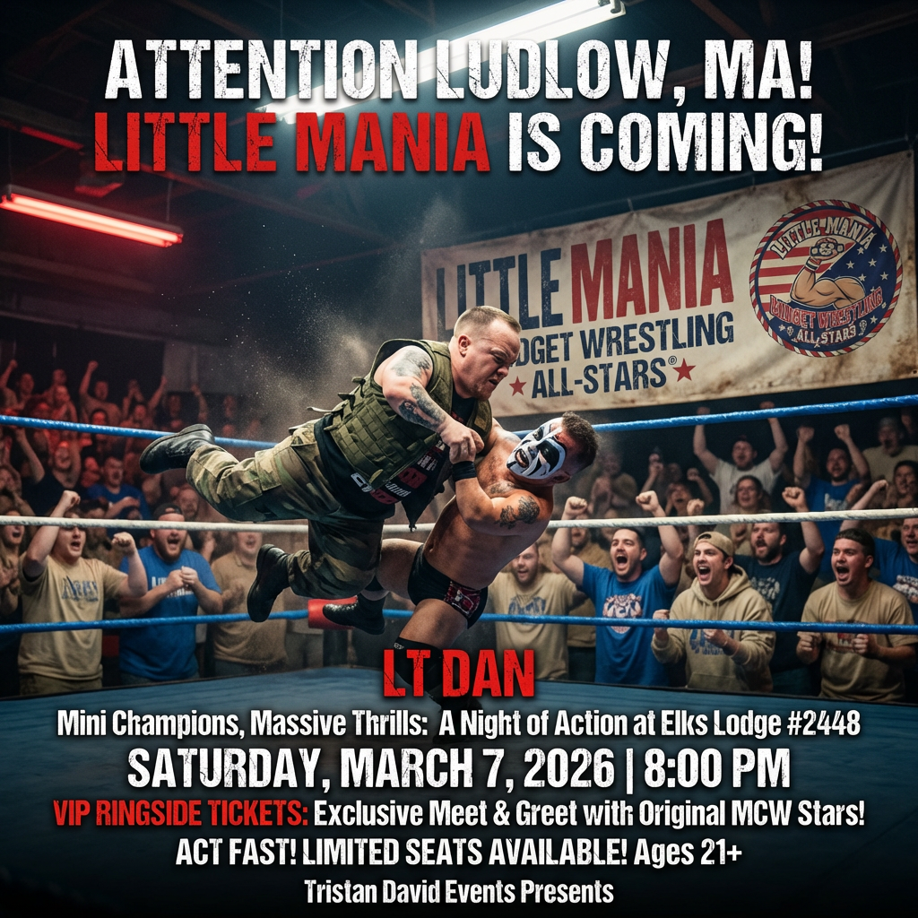 Little Mania: Saturday, March 7th, 2026, at 8:00 PM at Ludlow Elks Lodge #2448 in Ludlow, MA!