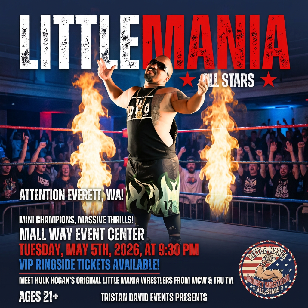 Little Mania: Tuesday, May 5th, 2026, at 9:30 PM at Mall Way Event Center in Everett, WA!