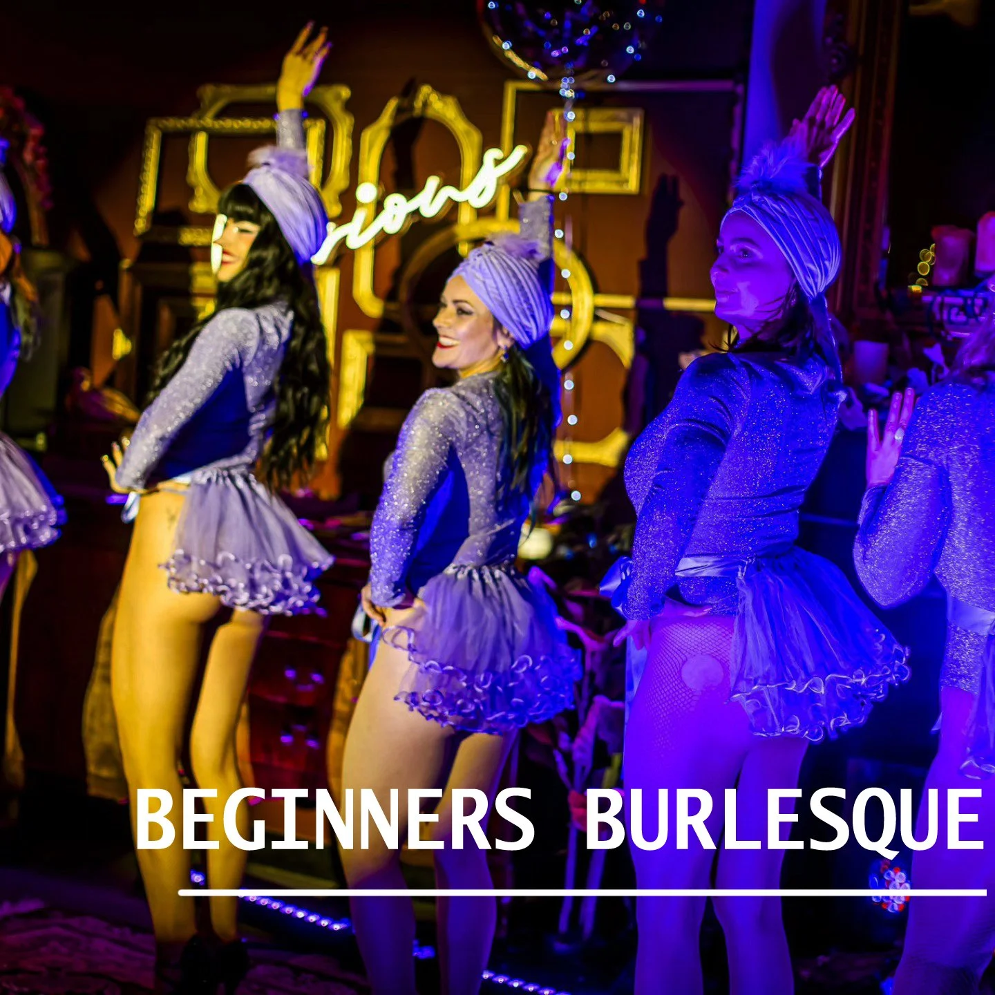 Beginner’s Burlesque  - Tuesday Night Classes