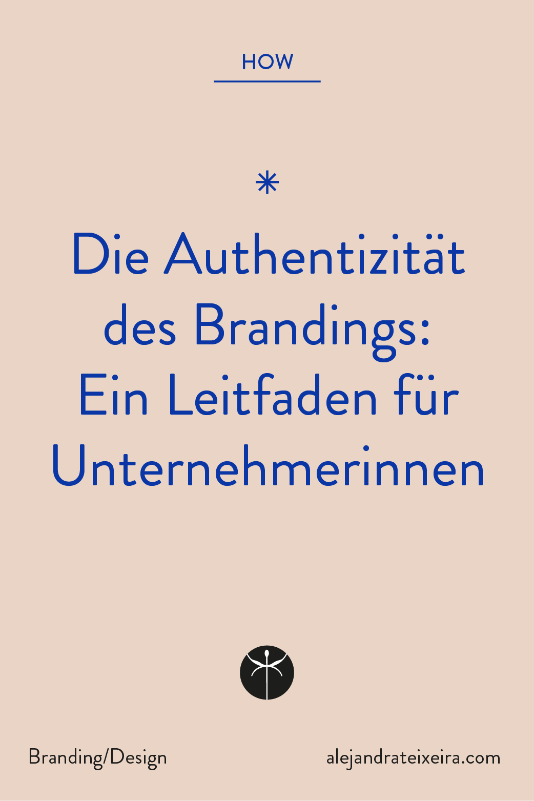 Die Authentizität des Brandings: Ein Leitfaden für Unternehmerinnen