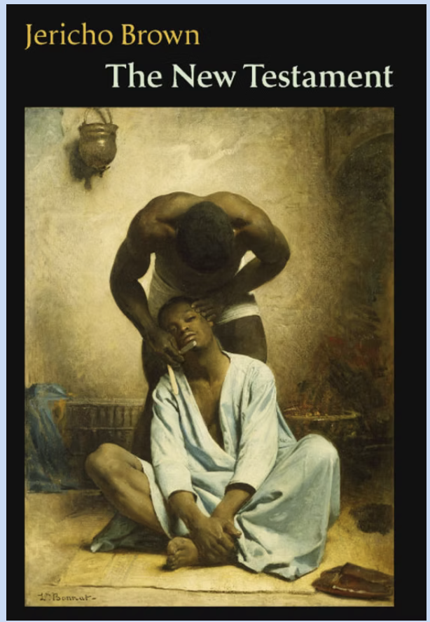A review of Jericho Brown’s THE NEW TESTAMENT