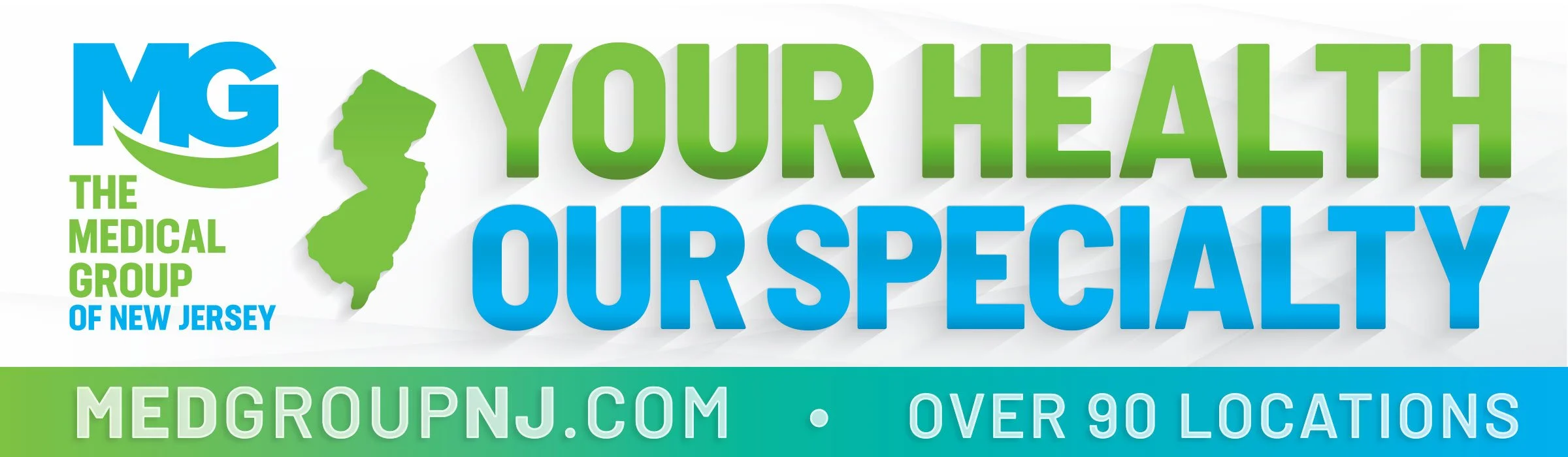 Logo for the Medical Group of New Jersey with green and blue text stating "Your Health, Our Specialty" including a green outline of New Jersey, website medgroupnj.com, and mention of over 90 locations.