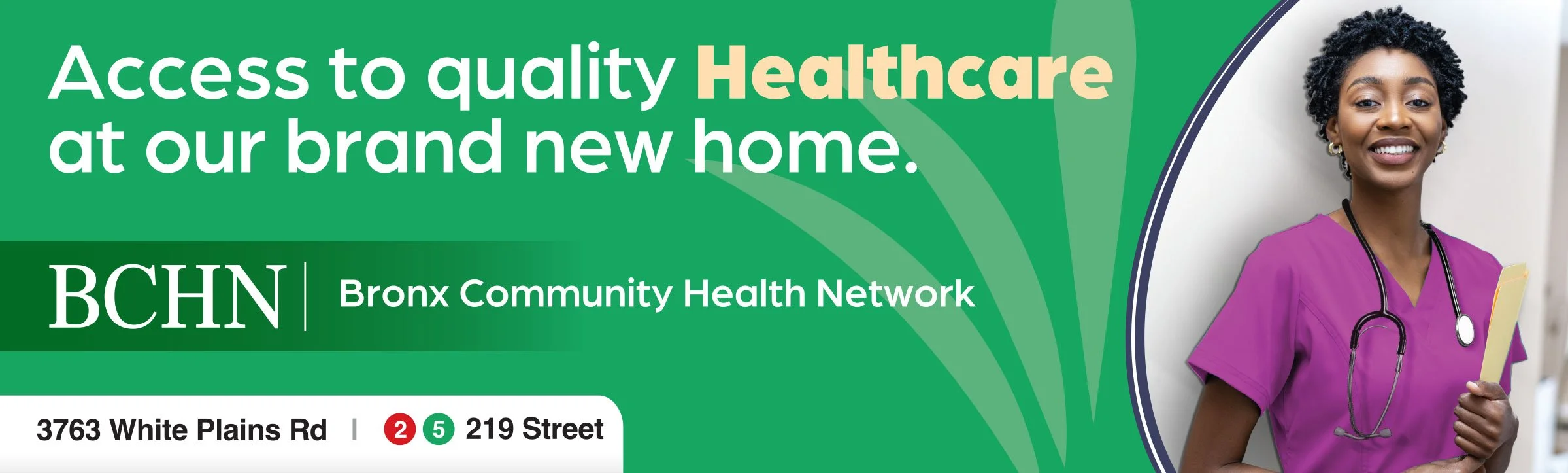 Green banner advertisement for Bronx Community Health Network promoting access to quality healthcare at a new location, featuring a smiling female healthcare worker in purple scrubs holding a clipboard.