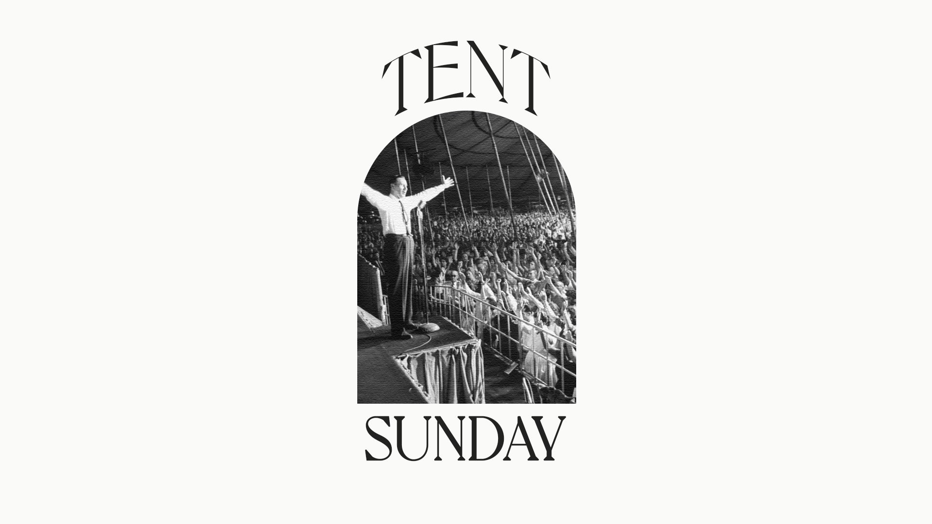 Tent Sunday