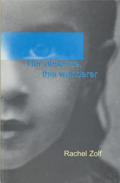 Book cover for "Her absence, this wanderer" by Syd Zolf, featuring a black and white photo of a woman's face with a blue rectangle covering her eye.