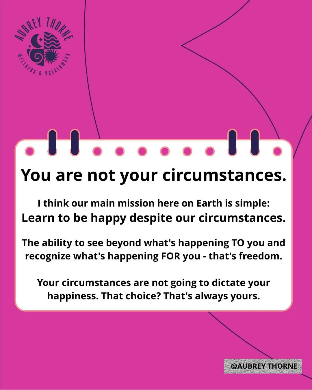 Sometimes life tests you, but your circumstances never define you. Happiness is a choice you get to make every day &mdash; no matter what&rsquo;s happening around you. Choose yourself. 

#ChooseYourHappiness #MindsetShift #YouAreNotYourCircumstances 
