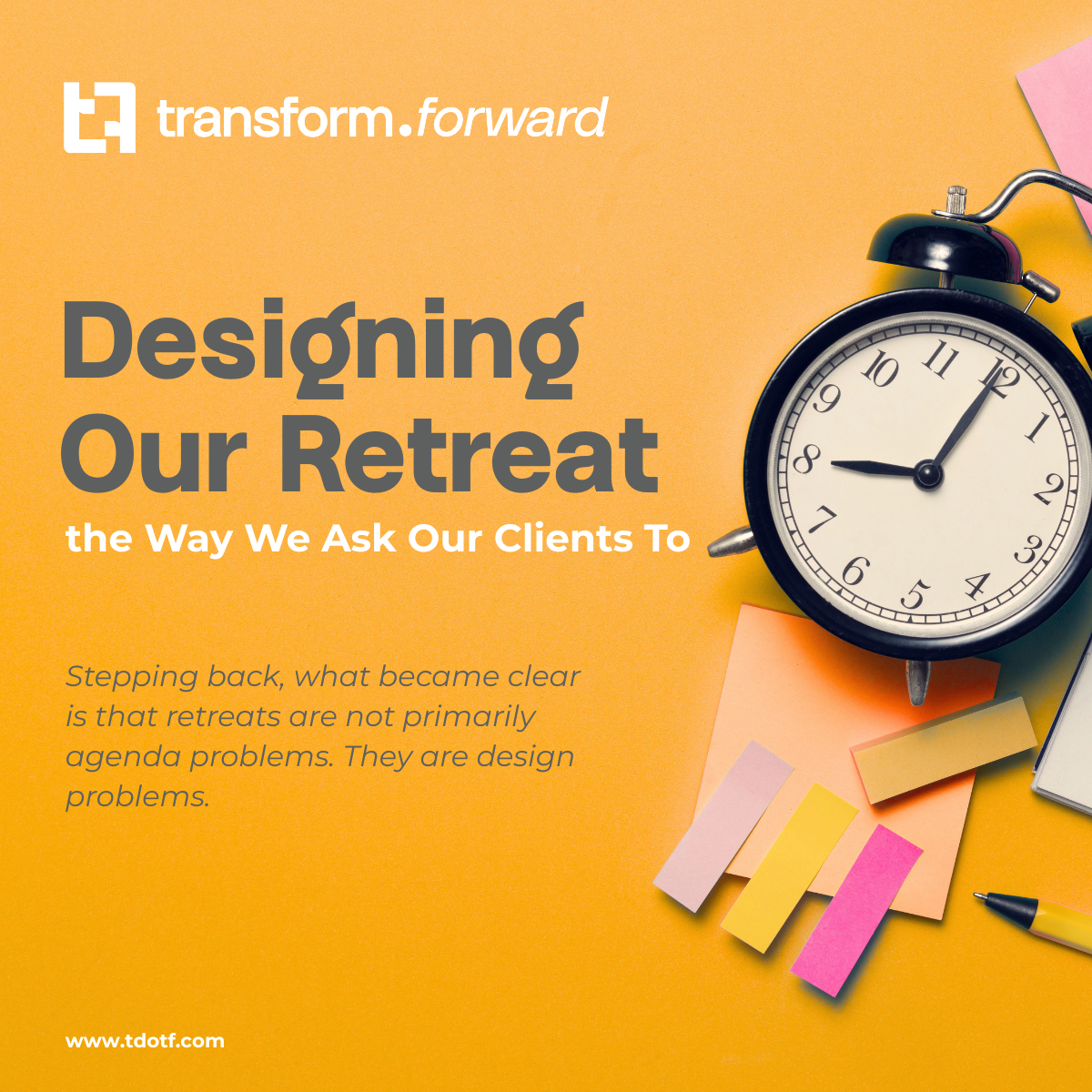 Designing Our Retreat the Way We Ask Our Clients To