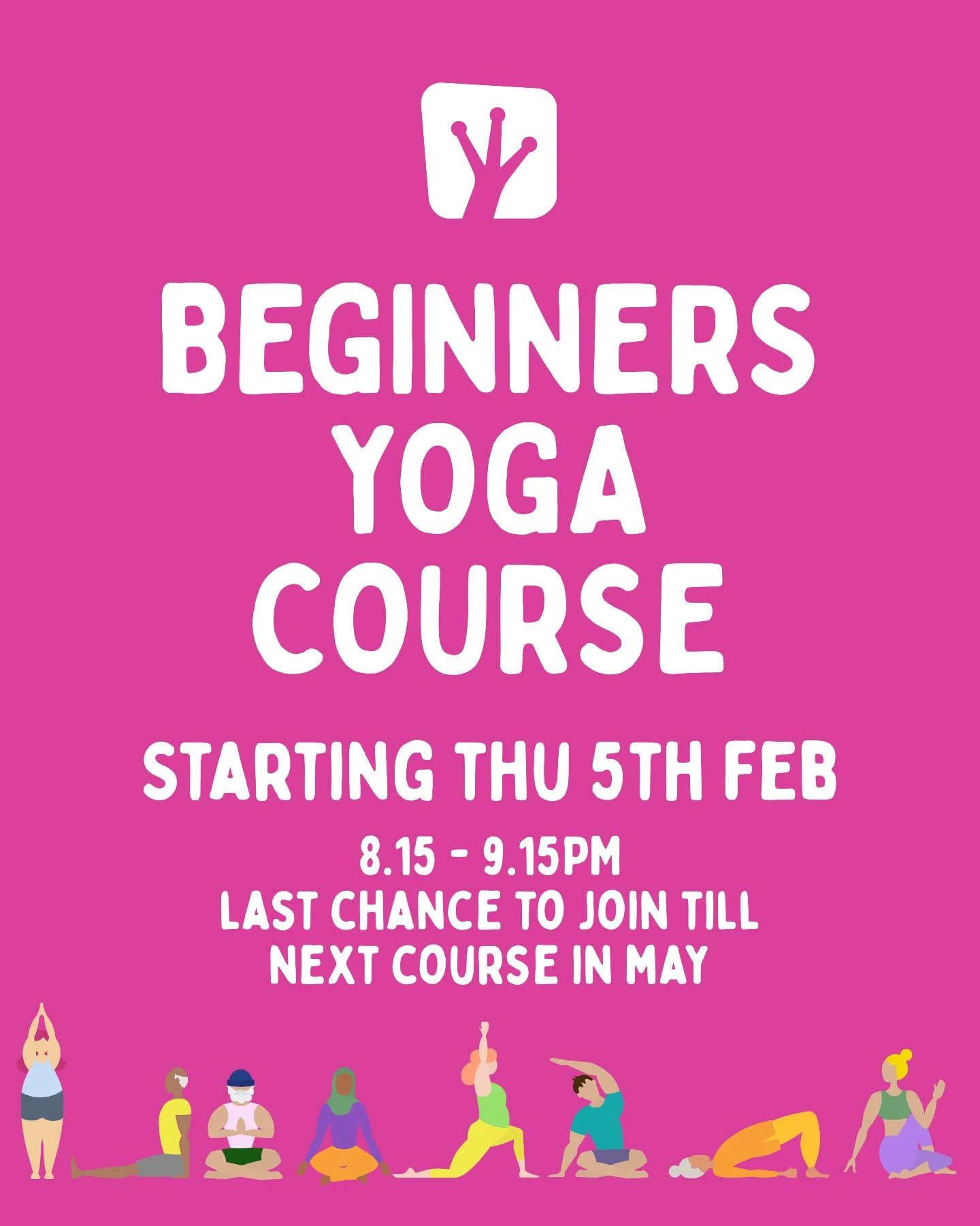 Starts Thursday 5 February 2026
For six weeks
8.15pm - 9.15pm

This is the last chance to join our Beginners Course until the next one in May 2026.

Our Beginners Course is a six week series for people who would like to learn the foundations of yoga 
