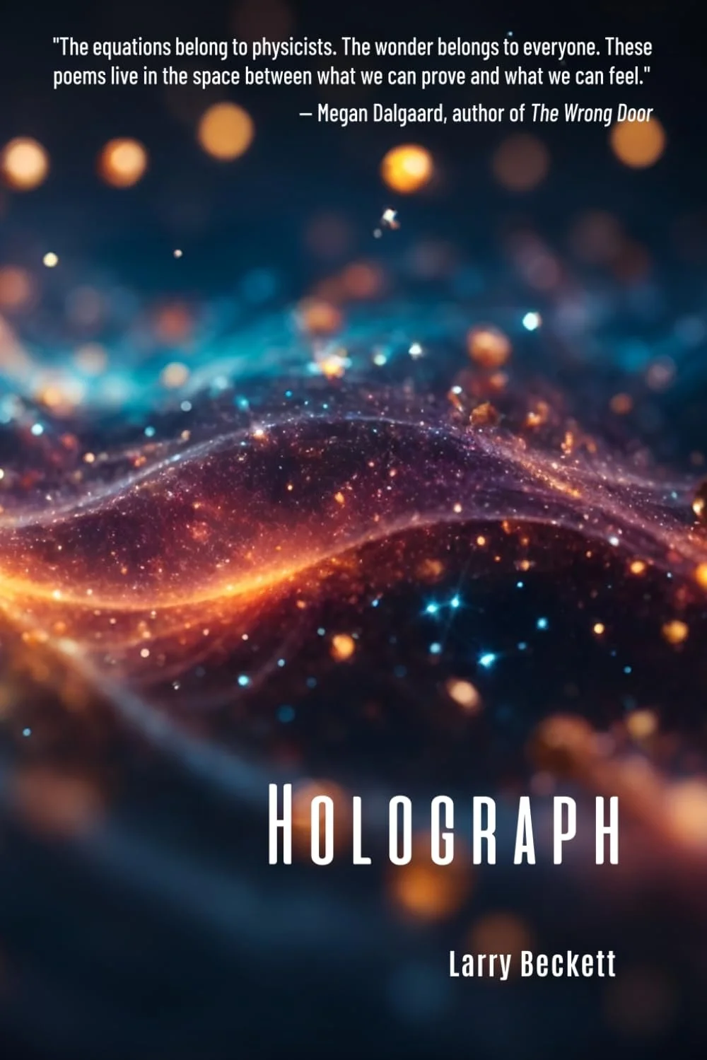 Holograph - New poetry by Larry Beckett