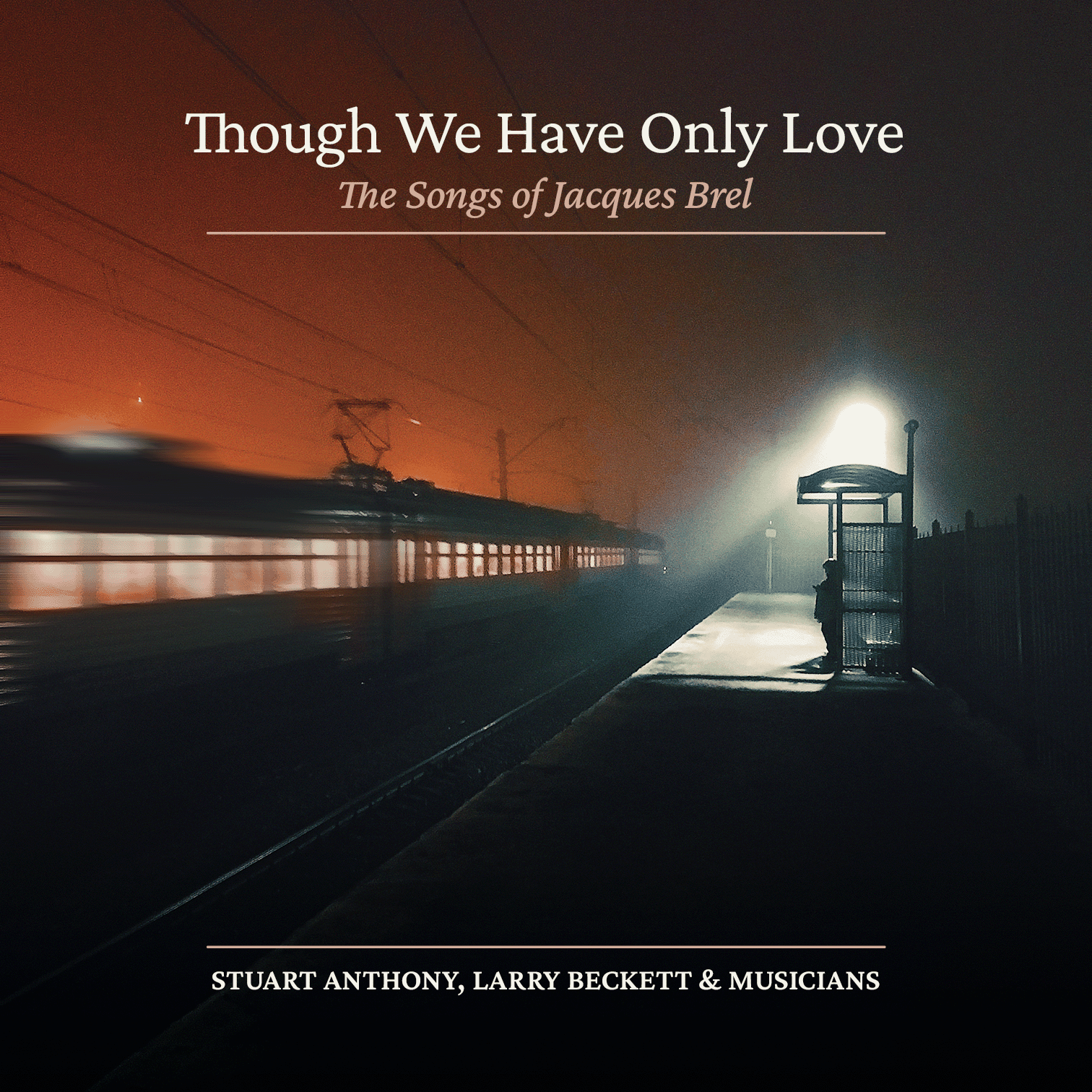 ALBUM COVER - Though We Have Only Love.png