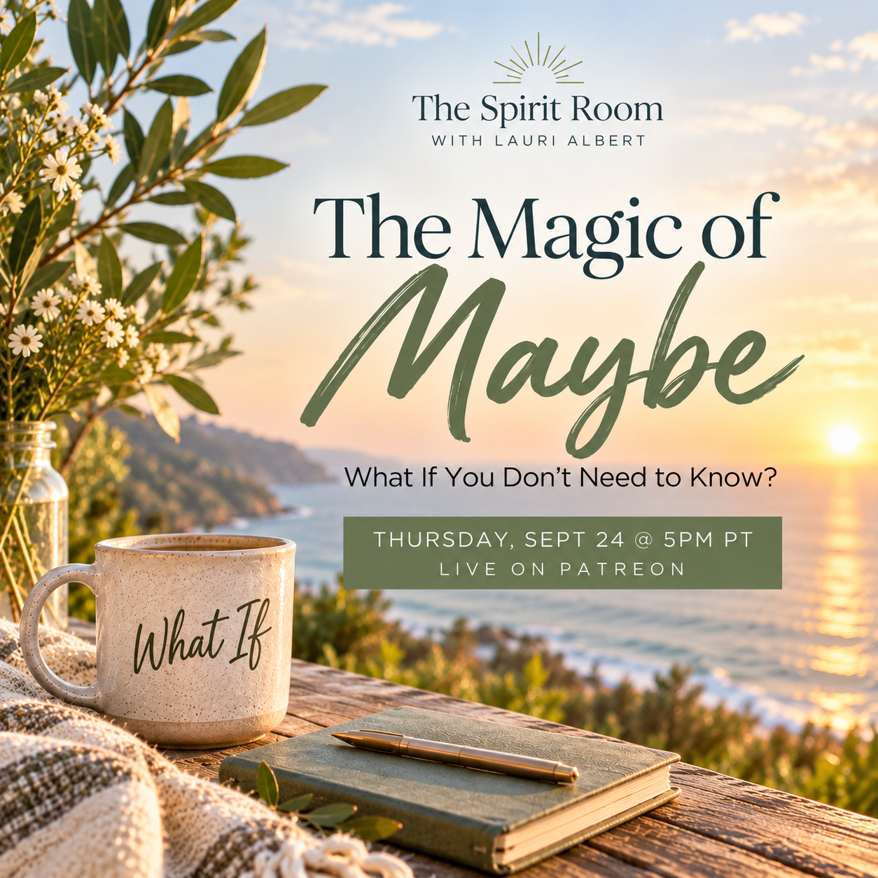 The Magic of the Maybe: What If You Don’t Need to Know?