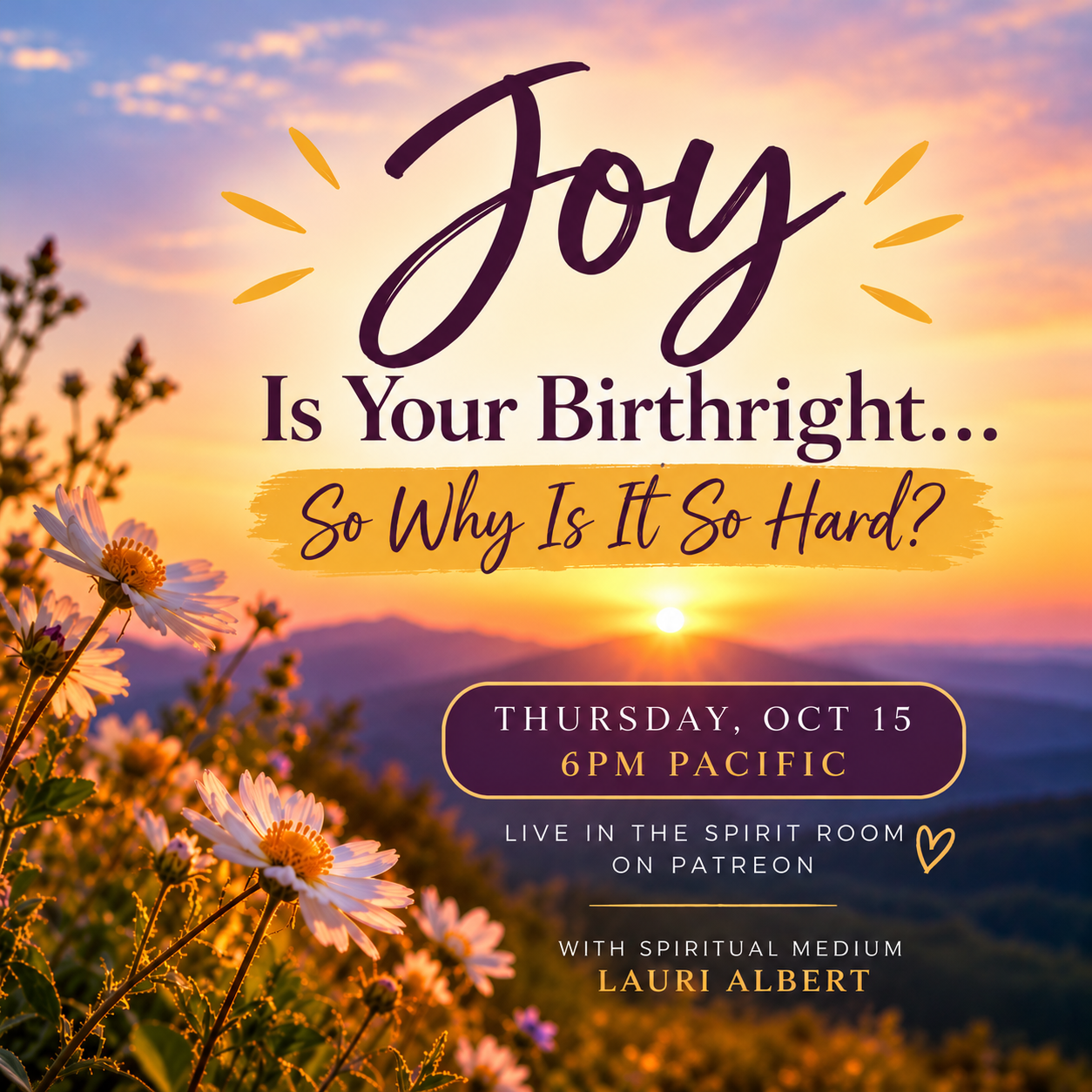 Joy Is Your Birthright…So Why Is It So Hard?