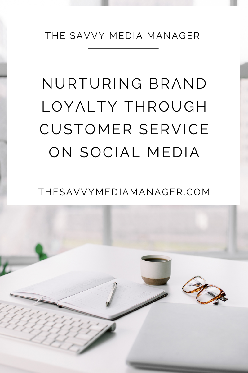 Nurturing Brand Loyalty Through Customer Service on Social Media