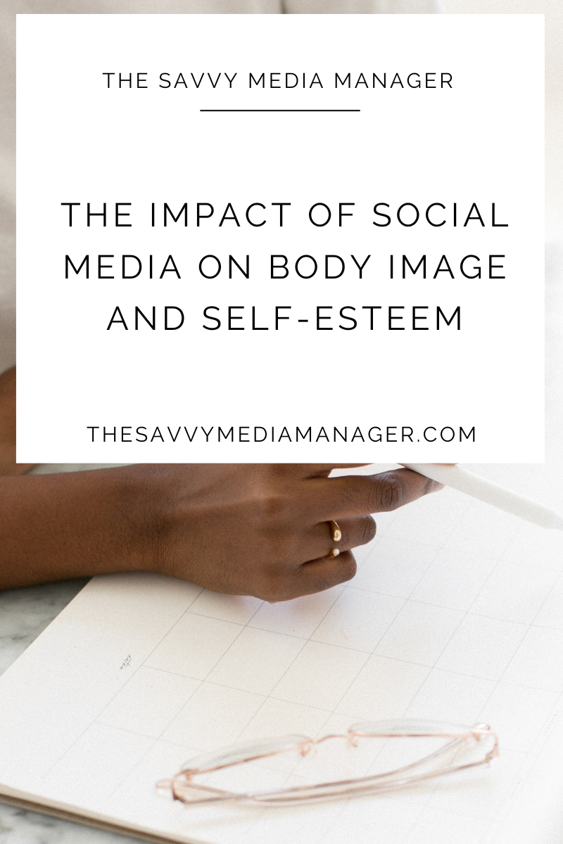 The Impact of Social Media on Body Image and Self-Esteem