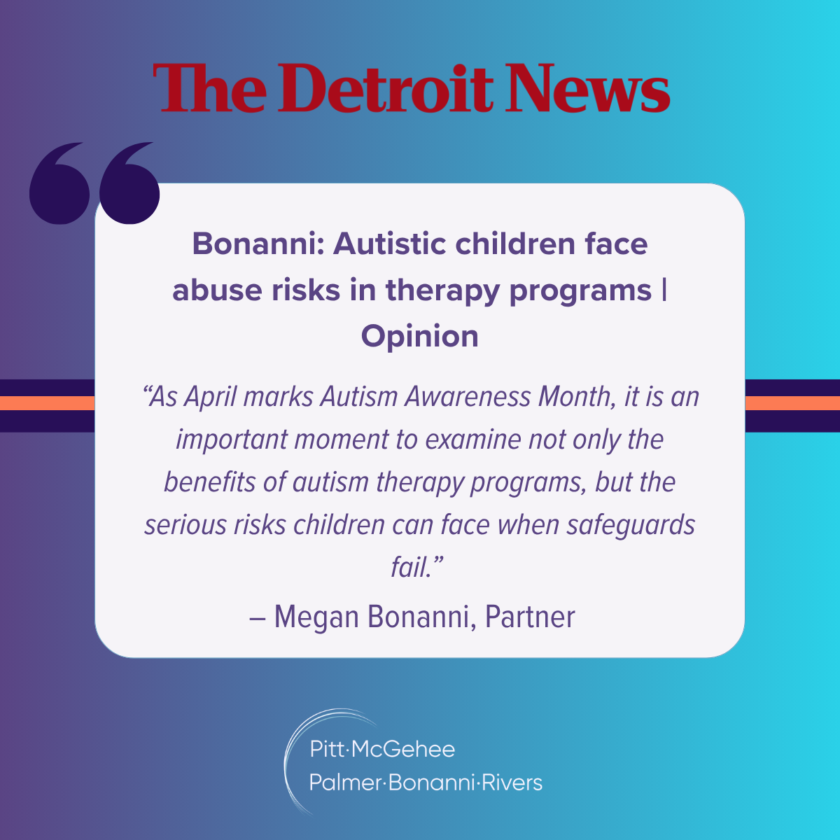 In a Detroit News Op-Ed, Megan Bonanni Warns of Abuse Risks Facing Autistic Children in Therapy Programs&nbsp;