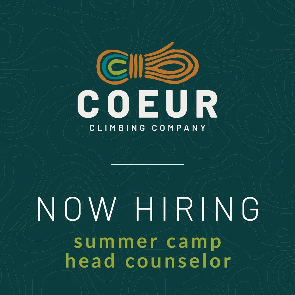 Now Hiring Summer Camp Head Counselor - Coeur Climbing Co