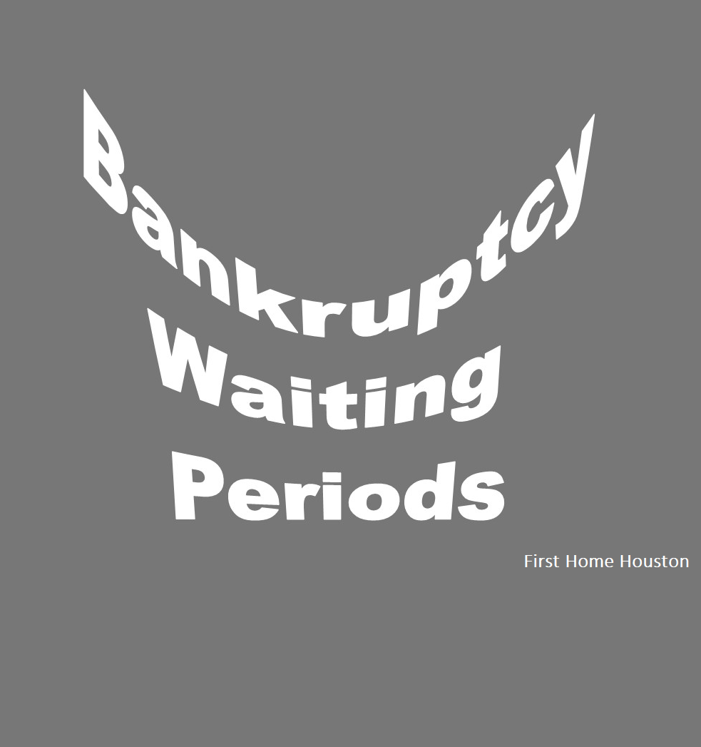 First Time Home Buyers Waiting Period After Bankruptcy