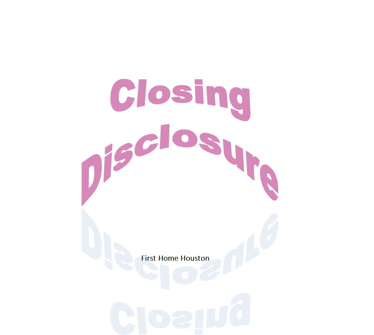 13 Things Houston First Home Buyers Will Find On Their Final Closing Disclosure