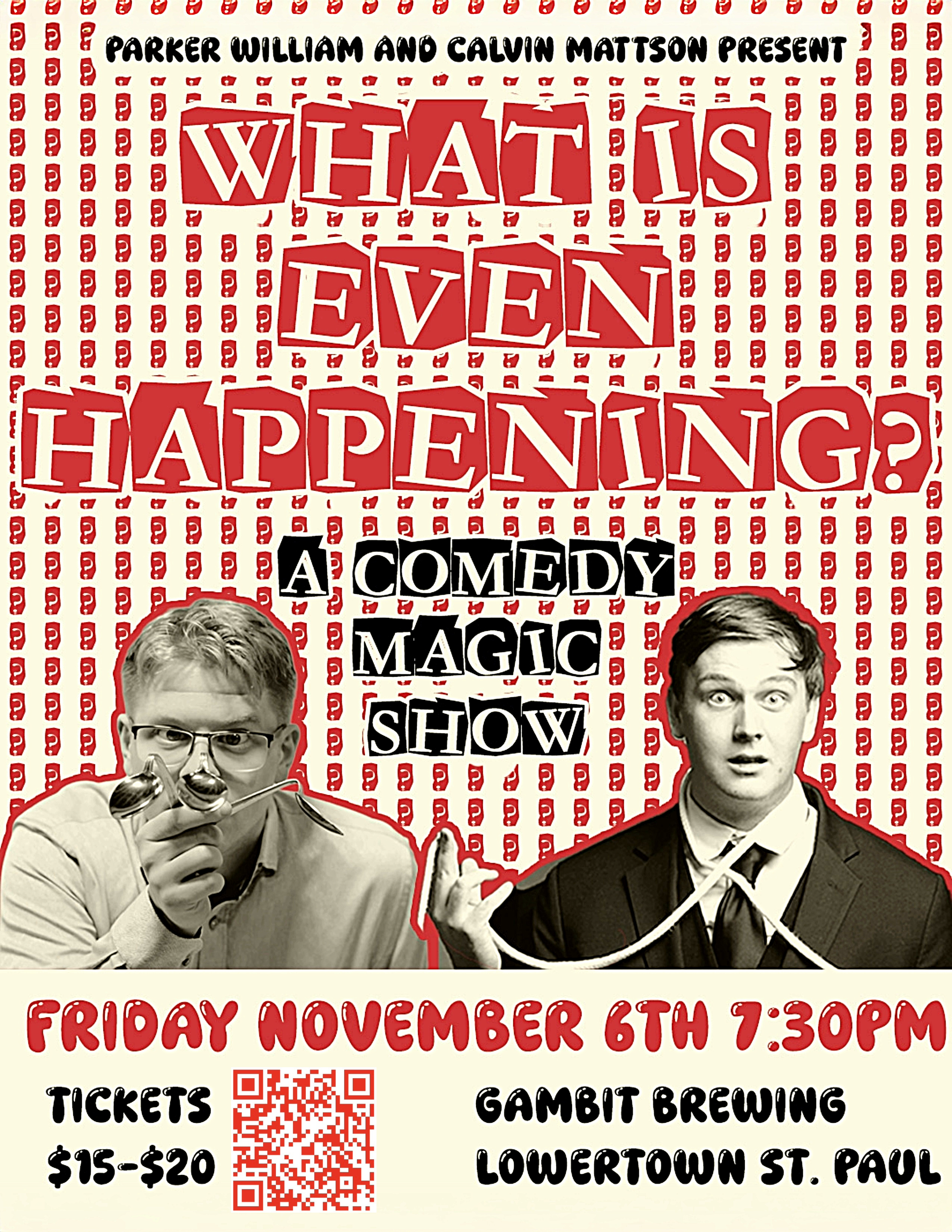 What Is Even Happening? A Comedy Magic Show
