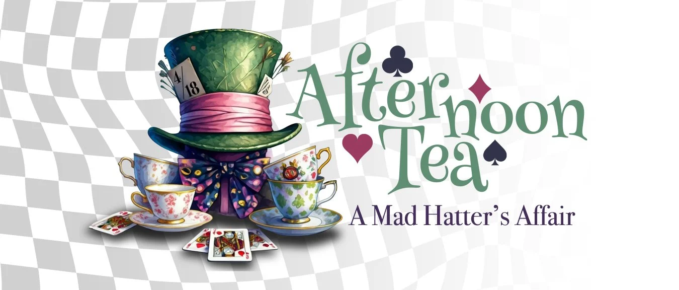Afternoon Tea- A Mad Hatter's Affair- 2026