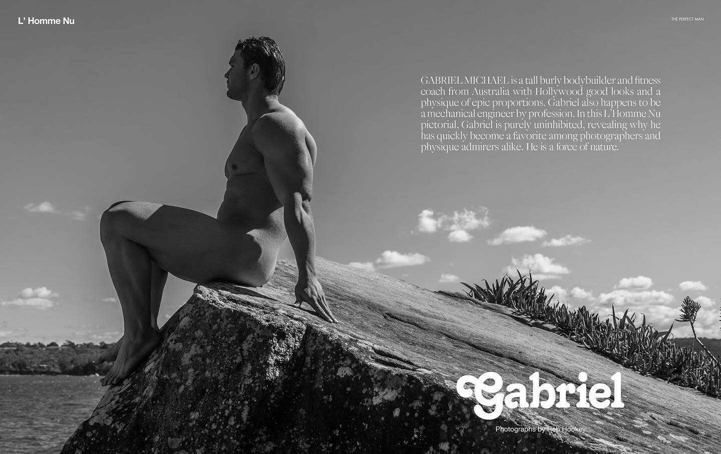 GABRIEL MICHAEL, is a tall burly bodvbuilder and fitness coach from Australia with Hollywood good looks and a physique of epic proportions. Gabriel also happens to be a mechanical engineer by profession. In this L&rsquo;Homme Nu pictorial, Gabriel is